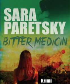 Bitter Medicin - Sara Paretsky - Bog