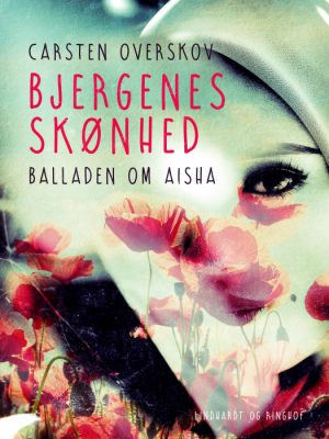 Bjergenes skønhed. Balladen om Aisha (E-bog)