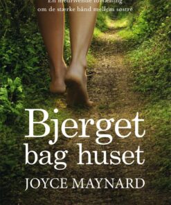 Bjerget Bag Huset - Joyce Maynard - Bog