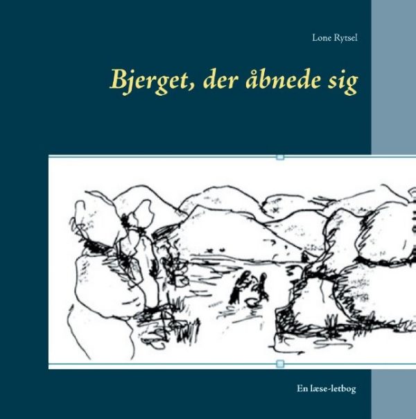 Bjerget, Der åbnede Sig - Lone Rytsel - Bog