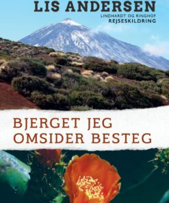 Bjerget Jeg Omsider Besteg - Lis Andersen - Bog