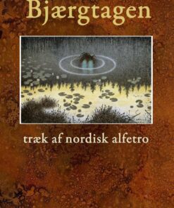 Bjærgtagen - Træk Af Nordisk Alfetro - H. F. Feilberg - Bog