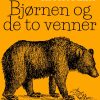 Bjørnen og de to venner (E-bog)