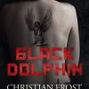 Black Dolphin - Christian Frost - Bog