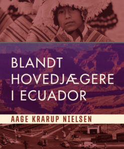 Blandt hovedjægere i Ecuador (E-bog)