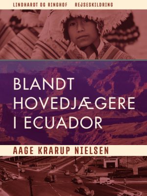Blandt hovedjægere i Ecuador (E-bog)