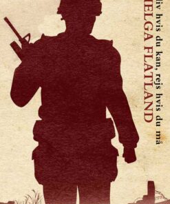 Bliv Hvis Du Kan, Rejs Hvis Du Må - Helga Flatland - Bog