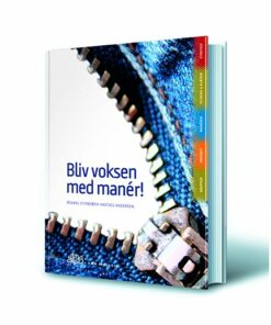 Bliv Voksen Med Manér! - Mikkel Styrbjørn Hartvig Andersen - Bog