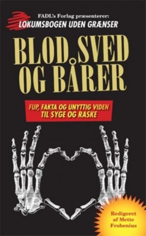 Blod, Sved Og Bårer - Mette Frobenius - Bog