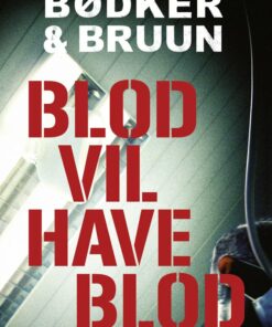 Blod Vil Have Blod - Benni Bødker - Bog
