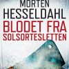 Blodet Fra Solsortesletten - Morten Hesseldahl - Bog