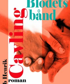 Blodets Bånd - Ib Henrik Cavling - Bog