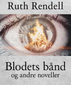 Blodets Bånd Og Andre Noveller - Ruth Rendell - Bog