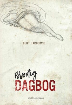 Blodig Dagbog - Bent Hardervig - Bog