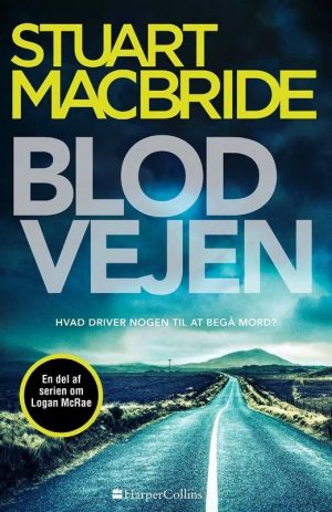 Blodvejen - Stuart Macbride - Bog