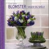 Blomster I Vaser Og Skåle - Claus Dalby - Bog
