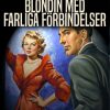 Blondin med farliga förbindelser (E-bog)