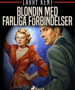Blondin med farliga förbindelser (E-bog)