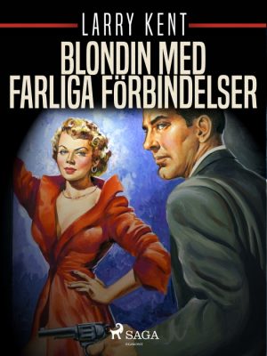 Blondin med farliga förbindelser (E-bog)