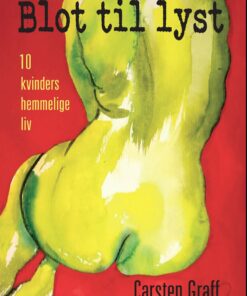 Blot Til Lyst - Carsten Graff - Bog