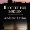 Blottet For Bødlen - Andrew Taylor - Bog