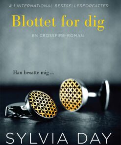 Blottet For Dig - Sylvia Day - Bog