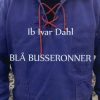 Blå Busseronner - Ib Ivar Dahl - Bog