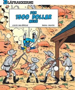 Blåfrakkerne: For 1500 Dollar Mere - Raoul Cauvin - Tegneserie