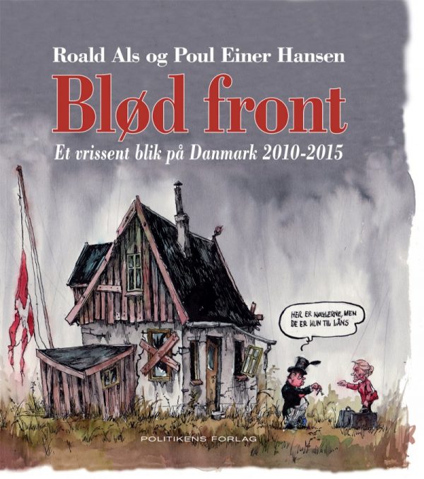 Blød Front - Et Vrissent Blik På Danmark 2010-2015 - Roald Als - Bog