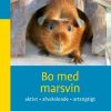Bo med marsvin (Bog)