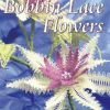 Bobbin Lace Flowers - Doris Olsen - Bog