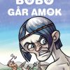 Bobo går amok (E-bog)