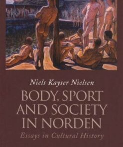 Body, Sport And Society In Norden - Niels Kayser Nielsen - Bog