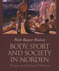 Body, sport and society in Norden (Bog)