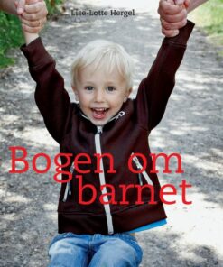 Bogen Om Barnet - Lise-lotte Hergel - Bog