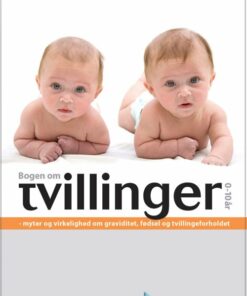Bogen Om Tvillinger 0-10 år - Joan Tønder Grønning - Bog