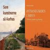 Bogpakke: Som Kunstnerne Så Aarhus Og østbanegården I århus - Henrik Fode - Bog