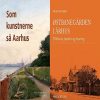 Bogpakke: Som kunstnerne så Aarhus og Østbanegården i Århus (Bog)