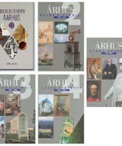 Bogpakke: Århus - Byens historie bd. 2-5 + Middelalderbyen Århus (Bog)