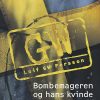 Bombemageren Og Hans Kvinde - Leif Gw Persson - Bog