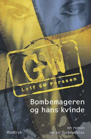 Bombemageren Og Hans Kvinde - Leif Gw Persson - Bog