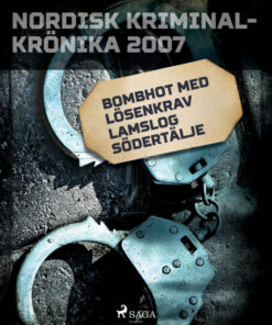 Bombhot med lösenkrav lamslog Södertälje (E-bog)
