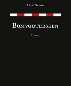 Bomvogtersken - Aksel Selmer - Bog