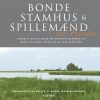 Bonde, Stamhus Og Spillemænd Ved Fjorden - Jan E.h. Møller - Bog
