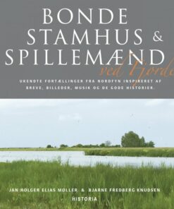Bonde, Stamhus Og Spillemænd Ved Fjorden - Jan E.h. Møller - Bog