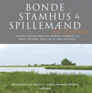 Bonde, Stamhus Og Spillemænd Ved Fjorden - Jan E.h. Møller - Bog