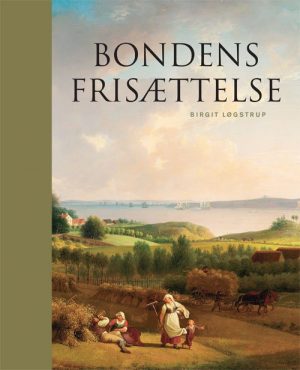 Bondens Frisættelse - Birgit Løgstrup - Bog