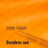Bondens Søn - Jeppe Aakjær - Bog