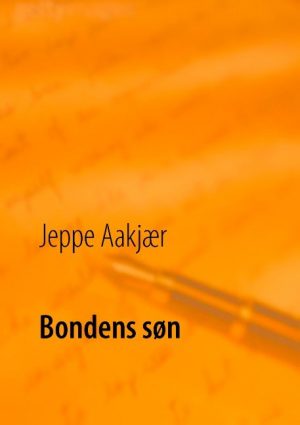 Bondens Søn - Jeppe Aakjær - Bog