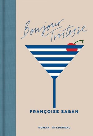 Bonjour Tristesse - FranÃ§oise Sagan - Bog